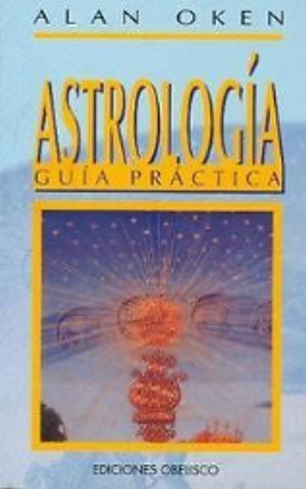 Libro ASTROLOGÍA - Alan Oken - Ediciones Obelisco