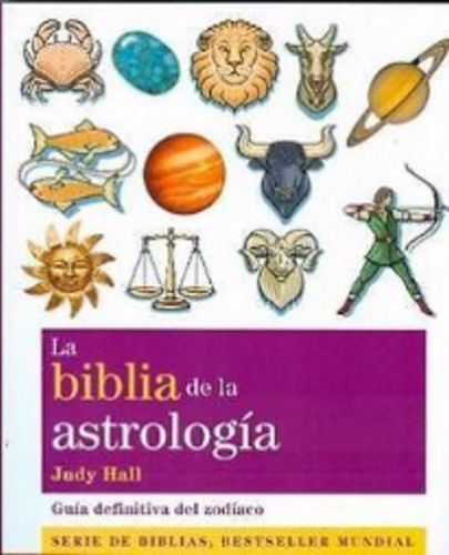 Libro La Biblia de la Astrología - Judy Hall