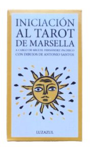 Iniciación al TAROT DE MARSELLA Miguel Fernández Pacheco dibujos Antonio Santos